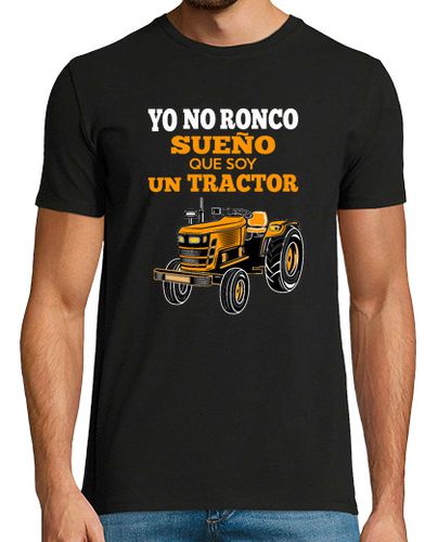 Camiseta Hombre Manga Corta Yo No Ronco Sueño Que Soy Un Tractor laTostadora - latostadora.com - Modalova