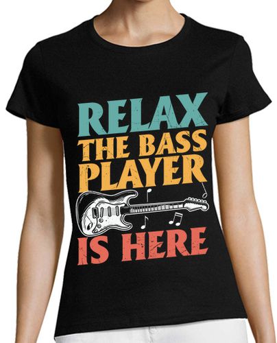 Camiseta mujer relájate el bajista está aquí - latostadora.com - Modalova