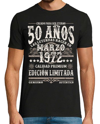 Camiseta 50 años - cumpleaños marzo 1972 - latostadora.com - Modalova