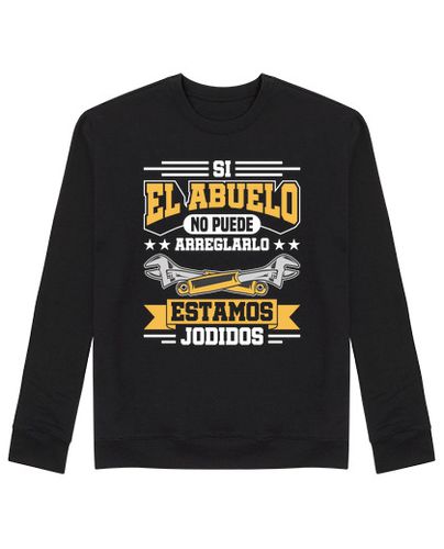 Sudadera Sin Capucha Unisex Si El Abuelo No Puede Arreglarlo laTostadora - latostadora.com - Modalova