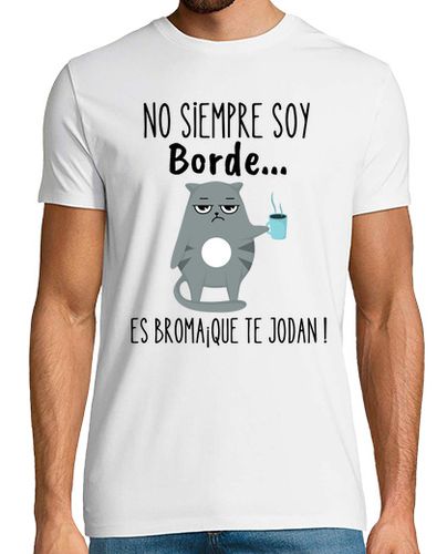 Camiseta Hombre Manga Corta no siempre soy borde laTostadora - latostadora.com - Modalova