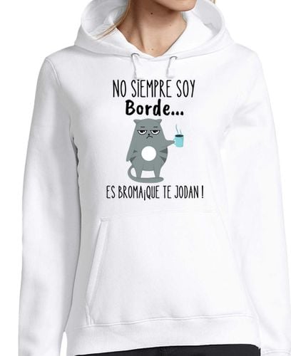 Sudadera Con Capucha Para Mujer no siempre soy borde laTostadora - latostadora.com - Modalova