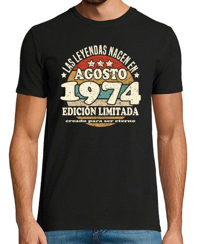 Camiseta Las leyendas nacen en agosto 1974 - latostadora.com - Modalova