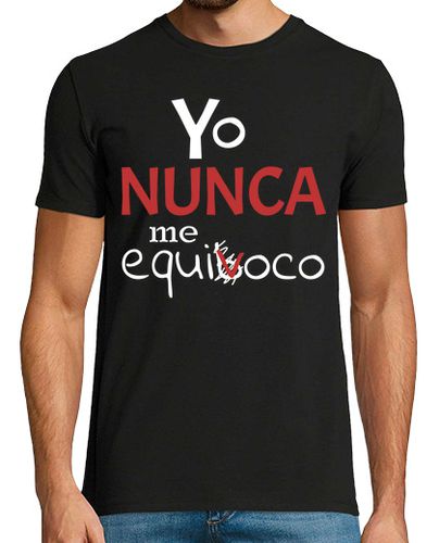 Camiseta YO NUNCA ME EQUIVOCO - latostadora.com - Modalova