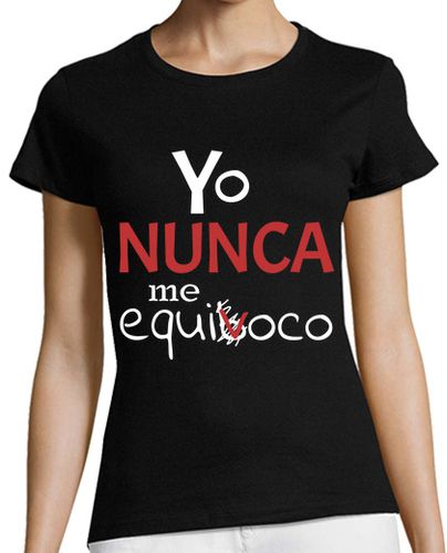 Camiseta mujer YO NUNCA ME EQUIVOCO - latostadora.com - Modalova