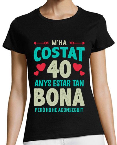 Camiseta mujer M Ha Costat 40 Anys Estar Tan Bona Català 40 Cumpleaños Catalán laTostadora - latostadora.com - Modalova