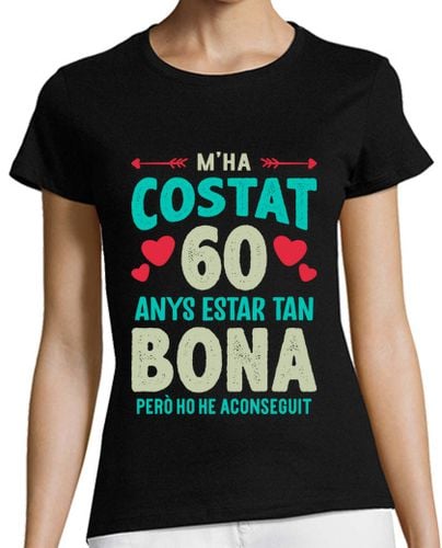 Camiseta Mujer Manga Corta M Ha Costat 60 Anys Estar Tan Bona Català 60 Cumpleaños Catalán laTostadora - latostadora.com - Modalova