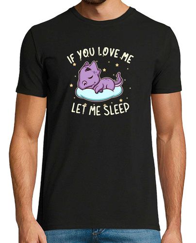 Camiseta If You Love Me Let Me Sleep - latostadora.com - Modalova