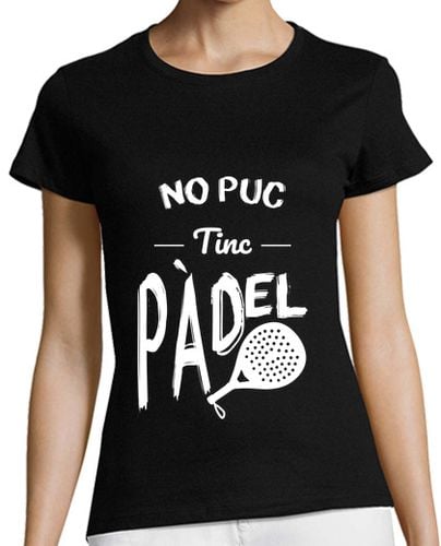 Camiseta Mujer Manga Corta No puedo tengo padel - Catalán laTostadora - latostadora.com - Modalova