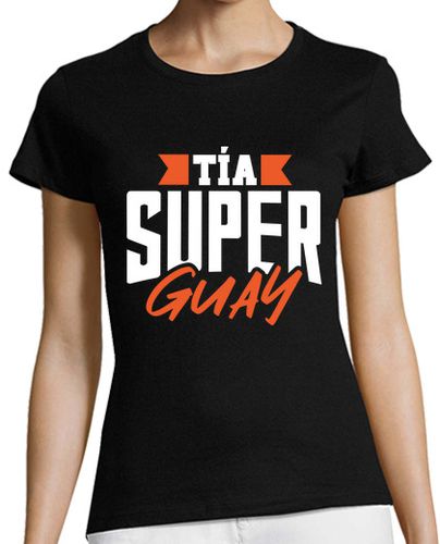 Camiseta mujer tia super guay regalo - latostadora.com - Modalova