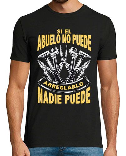 Camiseta Si el Abuelo No Puede Arreglarlo Nadie - latostadora.com - Modalova
