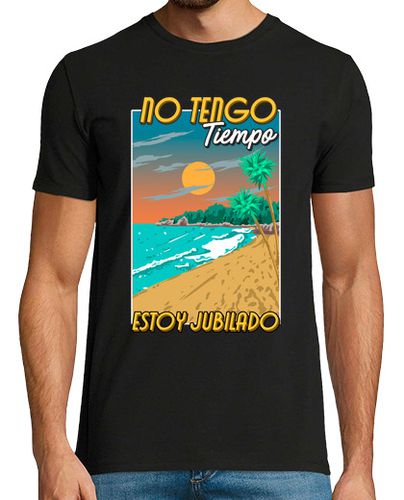 Camiseta No Tengo Tiempo Estoy Jubilado En La Playa Regalo Jubilación - latostadora.com - Modalova