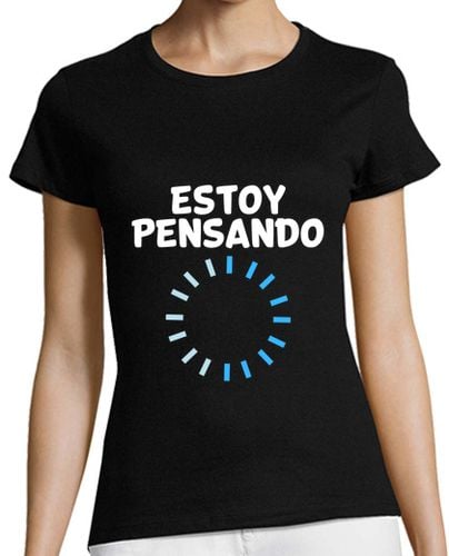 Camiseta mujer Estoy pensando Frase divertida original - latostadora.com - Modalova