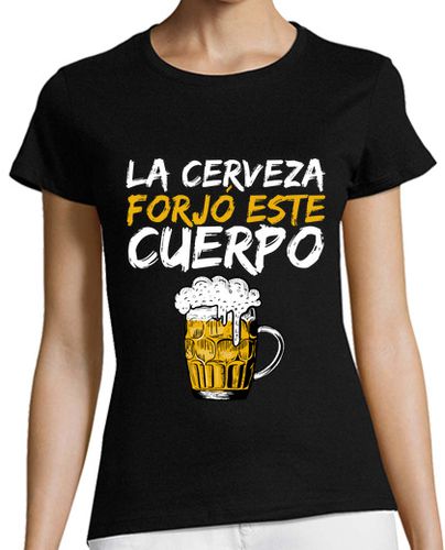 Camiseta mujer la cerveza forjo este cuerpo - latostadora.com - Modalova