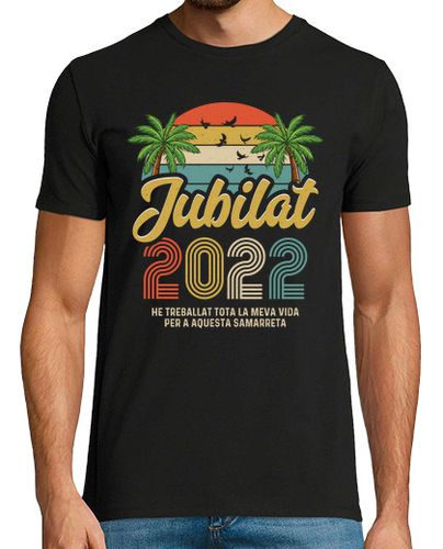 Camiseta Jubilat 2022 Català - Jubilado Catalán - latostadora.com - Modalova