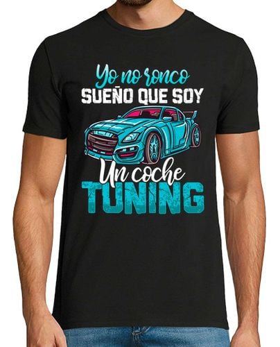 Camiseta Hombre Manga Corta Yo No Ronco Sueño Coche Tuning Coches Drift Racing Motor laTostadora - latostadora.com - Modalova