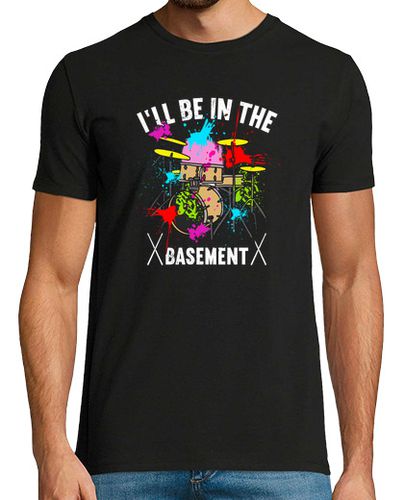 Camiseta estaré en el sótano músico tocando la batería - latostadora.com - Modalova