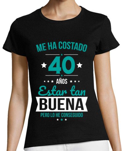 Camiseta mujer Me ha costado 40 años estar tan buena laTostadora - latostadora.com - Modalova