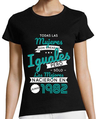 Camiseta mujer 40 años - Mujeres iguales junio 1982 - latostadora.com - Modalova