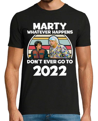 Camiseta marty pase lo que pase no te vayas 2022 - latostadora.com - Modalova