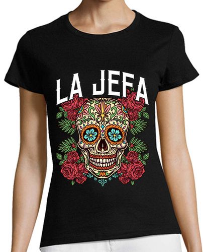 Camiseta mujer La Jefa Calavera Azúcar Sugar Skull Día De La Madre - latostadora.com - Modalova