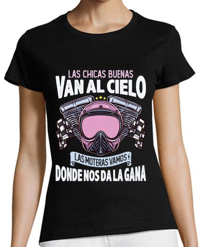 Camiseta mujer Las Chicas Buenas Van Al Cielo Regalo Moteras Motos Bikers Día De La Madre - latostadora.com - Modalova