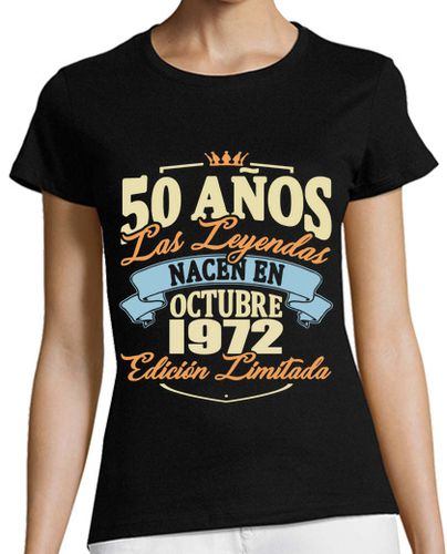 Camiseta mujer 50 años - nacen en octubre 1972 - latostadora.com - Modalova