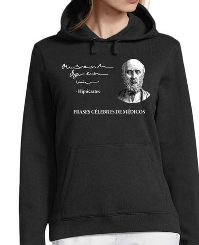 Sudadera Con Capucha Para Mujer Frases Célebres Medicos - Hipócrates B laTostadora - latostadora.com - Modalova