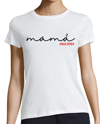 Camiseta Mujer Manga Corta Mamá desde 2023 - año personalizable laTostadora - latostadora.com - Modalova