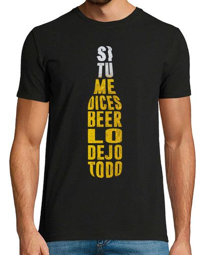 Camiseta Si tu me dices Beer - latostadora.com - Modalova