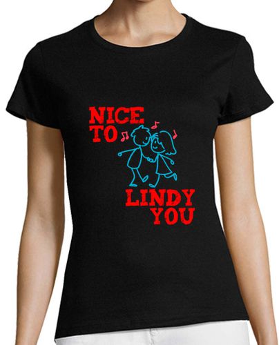 Camiseta mujer Lindy Hop Swing Dance Nice to Lindy you laTostadora - latostadora.com - Modalova