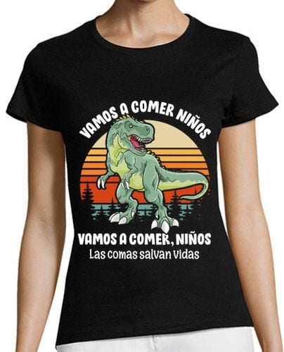 Camiseta mujer Dinosaurio Vamos A Comer Niños Coma Lengua Española Profesor Graciosa laTostadora - latostadora.com - Modalova