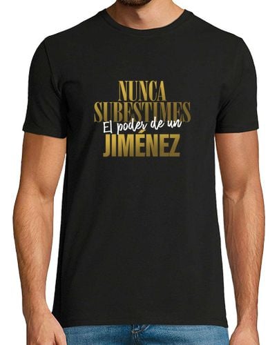 Camiseta Hombre Manga Corta Nunca subestimes el poder de un Jimenez laTostadora - latostadora.com - Modalova