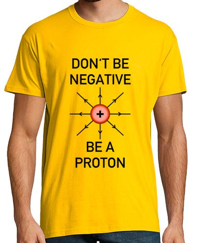 Camiseta Don't be negative, be a proton! laTostadora - latostadora.com - Modalova