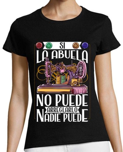 Camiseta mujer Abuela No Puede Nadie Puede Coser Bordar Día De La Madre - latostadora.com - Modalova
