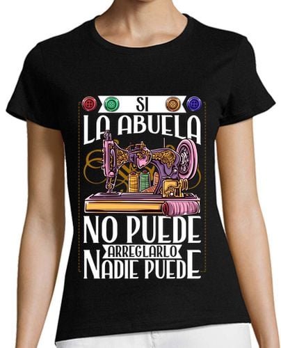 Camiseta Mujer Manga Corta Abuela No Puede Nadie Puede Coser Bordar Día De La Madre laTostadora - latostadora.com - Modalova