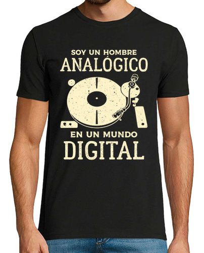 Camiseta Soy Un Hombre Analógico en Mundo Digital Tocadiscos Discos De Vinilo - latostadora.com - Modalova